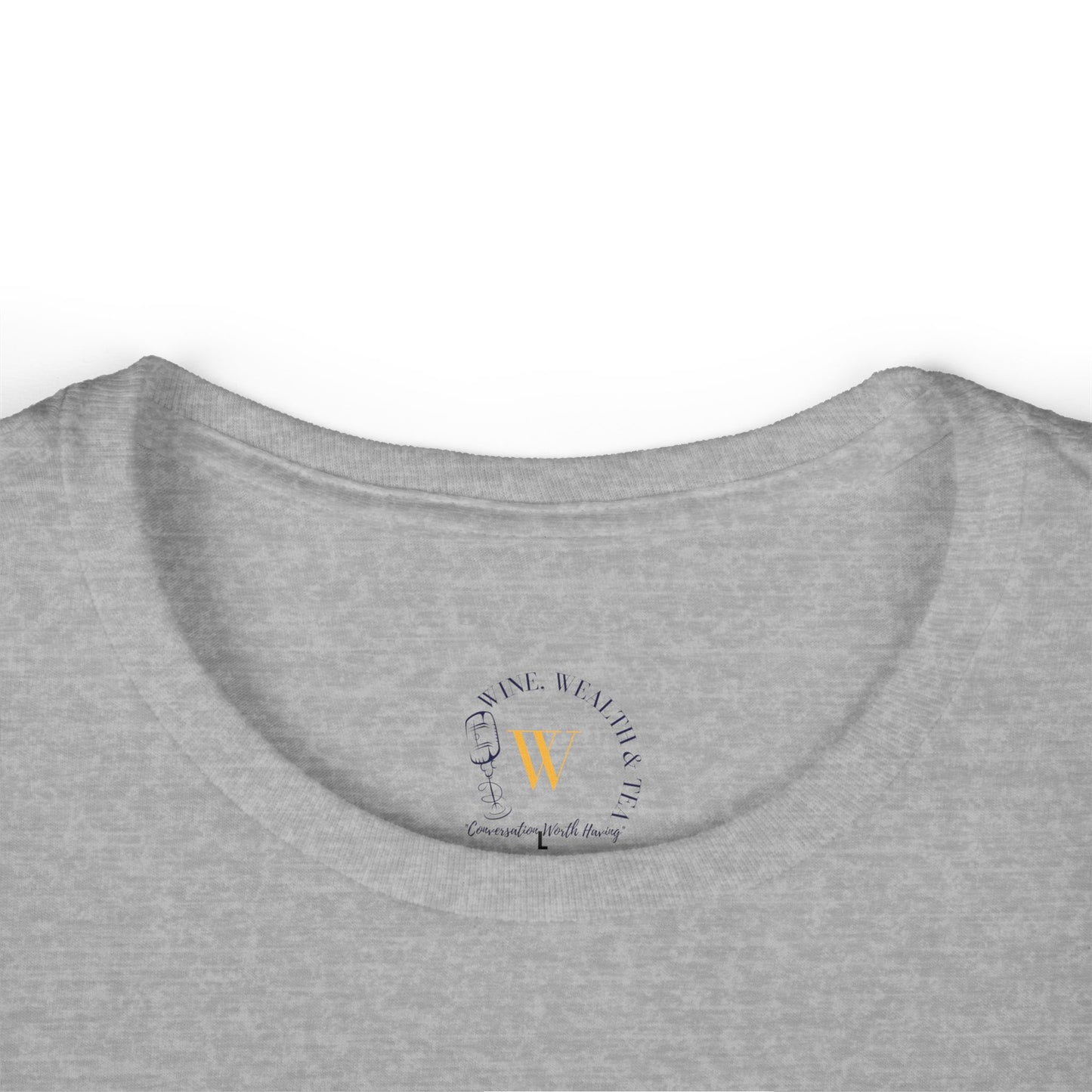 Wine, Wealth, and Tea Women's Tee