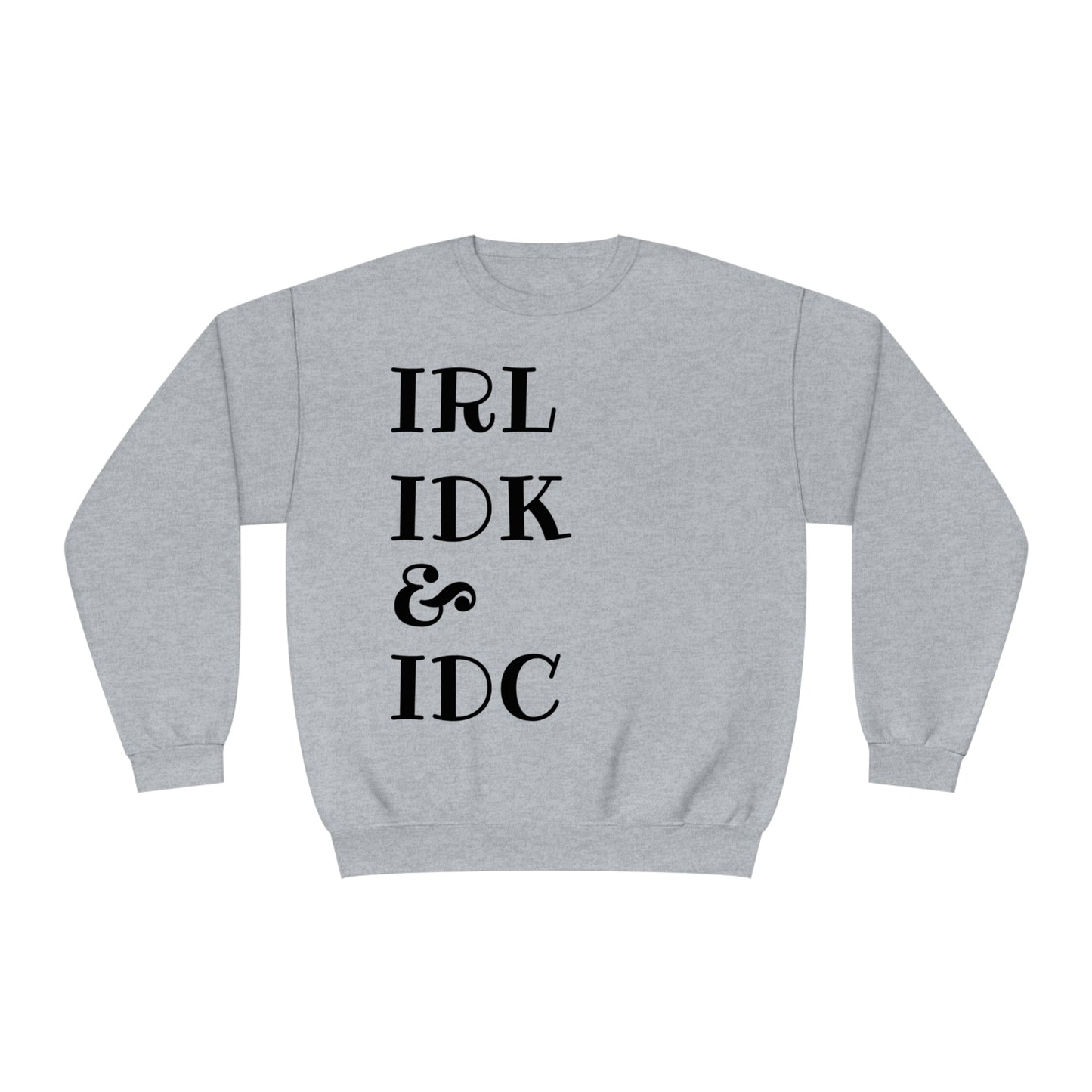In Real Life Sweatshirt - Athletic Heather / M - Sweatshirt