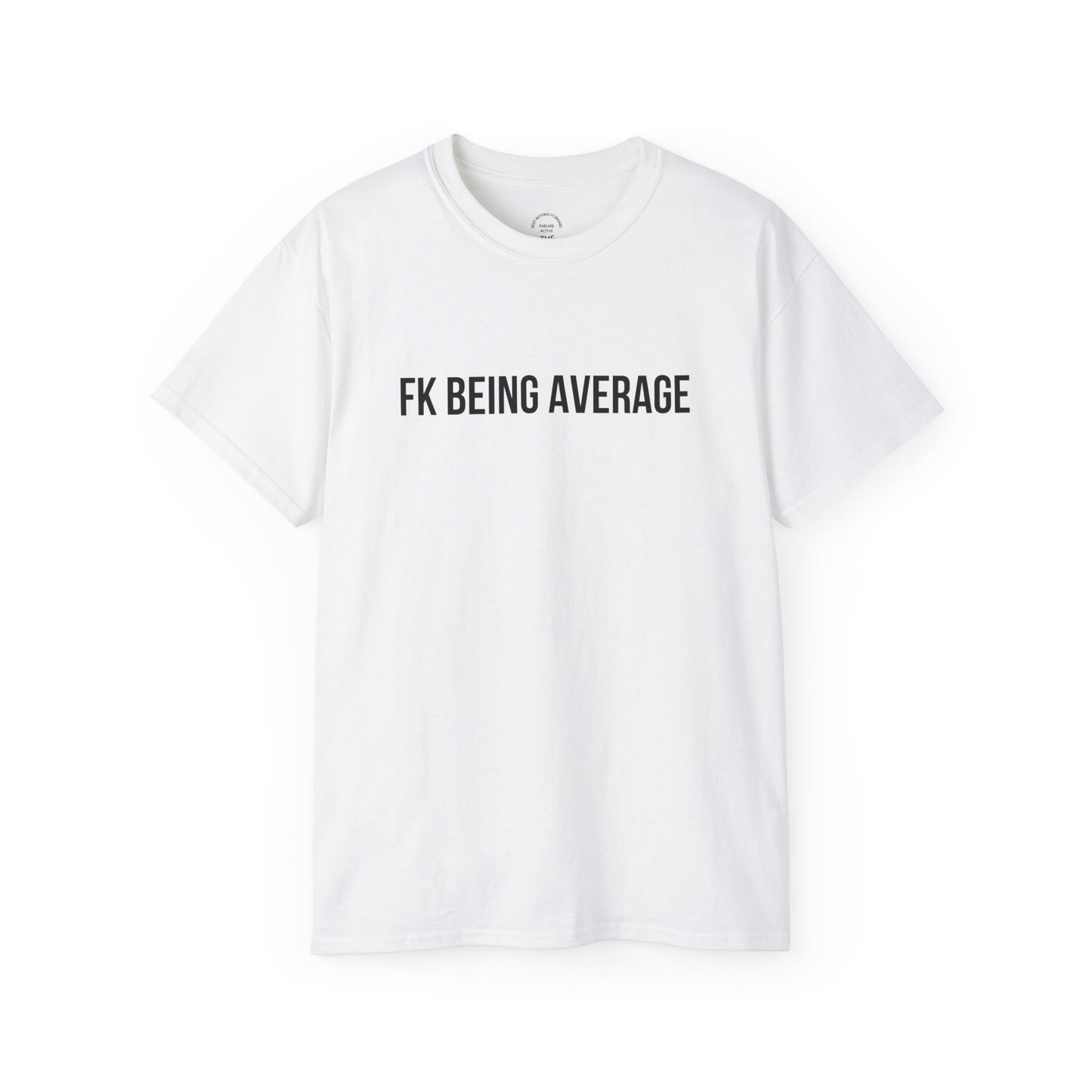 Fck being Avg Tee - White / S - T-Shirt