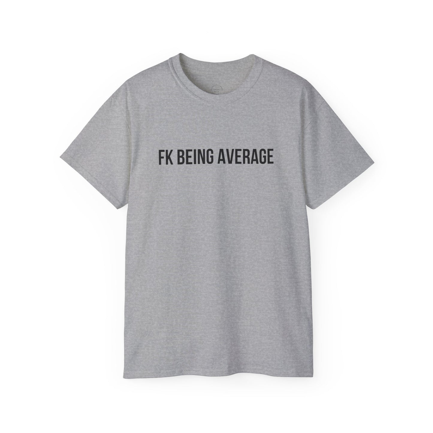 Fck being Avg Tee - Sport Grey / S - T-Shirt